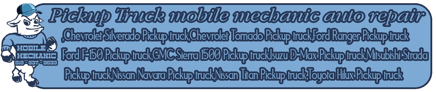 Chapel Hill mobile mechanic Chevrolet Silverado Pickup truck, Chapel Hill mobile mechanic Chevrolet Tornado Pickup truck, Chapel Hill mobile mechanic Ford Ranger Pickup truck, Chapel Hill mobile mechanic Ford F-150 Pickup truck, Chapel Hill mobile mechanic GMC Sierra 1500 Pickup truck, Chapel Hill mobile mechanic Isuzu D-Max Pickup truck, Chapel Hill mobile mechanic Mitsubishi Strada Pickup truck, Chapel Hill mobile mechanic Nissan Navara Pickup truck, Chapel Hill mobile mechanic Nissan Titan Pickup truck, Chapel Hill mobile mechanic Toyota Hilux Pickup truck